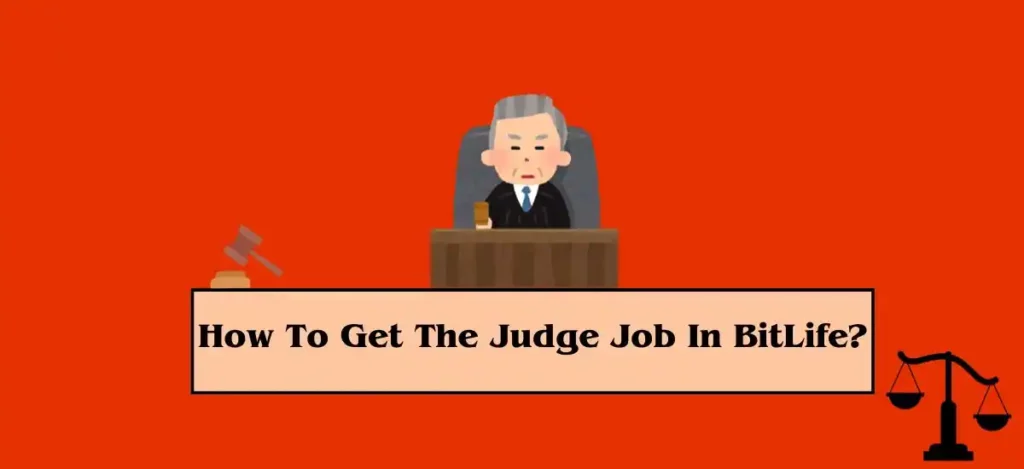 How To Get The Judge Job In BitLife?